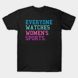 Dawn Staley Coach Basketball, Everyone Watches Womens Sports T-Shirt